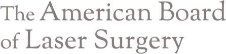 The American Board of Laser Surgery